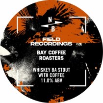 North Brewing Field Recordings X Bay Coffee Whiskey BA Stout