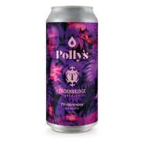 Pollys X Thornbridge (CANS)